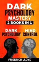 Dark Psychology Mastery 2 Books in 1