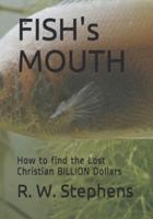 FISH's MOUTH