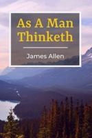 As A Man Thinketh (Annotated)