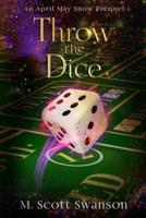 Throw the Dice : April May Snow Psychic Mystery #3: 'Throw the' Series 3