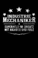 Industriemechaniker - Superheld Im Einsatz Mit Hammer Und Feile
