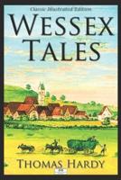 Wessex Tales (Classic Illustrated Edition)