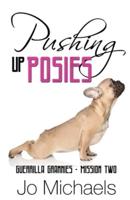 Pushing Up Posies