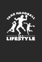 Take Handball as a Lifestyle