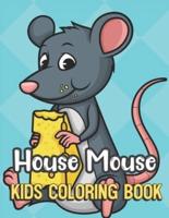 House Mouse Kids Coloring Book