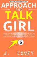 Approach and Talk to a Girl