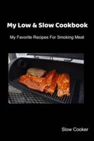 My Low & Slow Cookbook