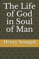 The Life of God in Soul of Man