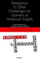 Metaphors and Other Challenges for Learners of American English