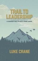 Trail To Leadership