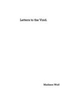 Letters to the Void.