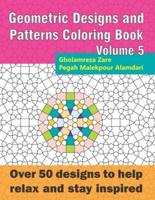 Geometric Designs and Patterns Coloring Book Volume 5