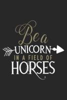 Be a Unicorn in a Field of Horses