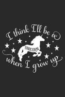 I Think I'll Be a Unicorn When I Grow Up