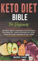 Keto Diet Bible (For Beginners)