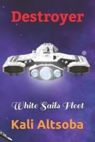 Destroyer: White Sails Fleet