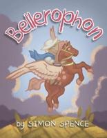 Bellerophon: Book 8- Early Myths: Kids Books on Greek Myth