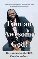 I Am an Awesome God