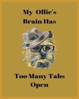 My Ollie's Brain Has Too Many Tabs Open