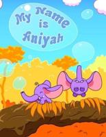My Name Is Aniyah
