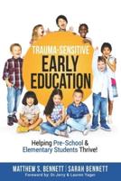 Trauma-Sensitive Early Education: Helping Pre-School & Elementary Students Thrive!