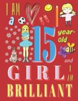 I Am a 15-Year-Old Girl and I Am Brilliant