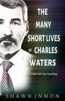 The Many Short Lives of Charles Waters