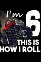 I'm 6 This Is How I Roll