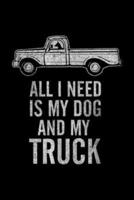 All I Need Is My Dog and My Truck