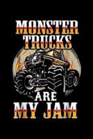 Monster Truck Are My Jam