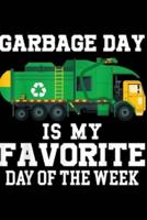 Garbage Day Is My Favorite Day of the Week