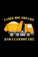 I Like Big Trucks and I Cannot Lie!