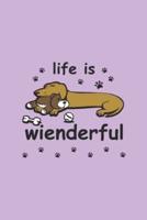 Life Is Wienderful