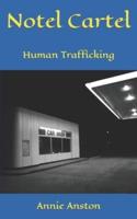 Notel Cartel: Human Trafficking