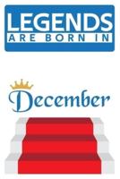 Legends Are Born in December