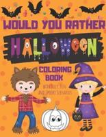 Would You Rather Halloween Coloring Book With Silly, Fun and Spooky Scenarios