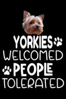 Yorkies Welcomed People Tolerated