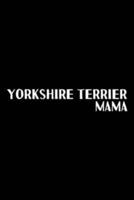 Yorkshire Terrier Mama