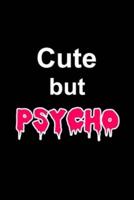 Cute But Psycho