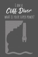 I Am A Cliff Diver What Is Your Super Power?