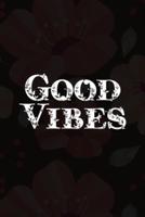 Good Vibes