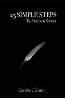 25 Simple Steps To Reduce Stress