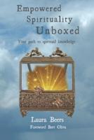 Empowered Spirituality Unboxed