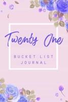 Twenty One Bucket List Journal