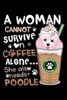 A Woman Cannot Survive N Cffee Alone ? She Also Needs Poodle