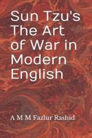 Sun Tzu's The Art of War in Modern English