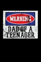 Warning Dad of a Teenager