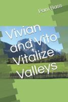 Vivian and Vito Vitalize Valleys
