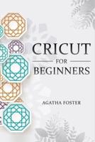 CRICUT For Beginners