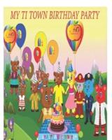 TI Town Bear's Birthday Party